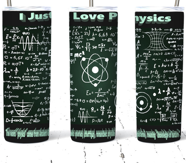 I Just Love Physics Tumbler, I Just Love Physics Tumbler Skinny Tumbler.Jpg