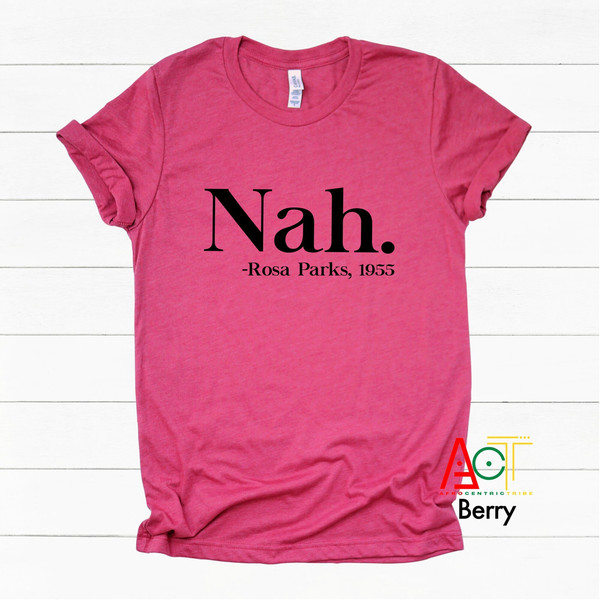 Rosa Parks - Black History Month - Black Lives Matter - Civil Rights Leader - Protest Tshirt - Black Owned Business - Activist Tee  Nah - 3.jpg