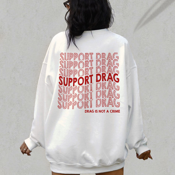 Support Drag Shirt, Drag is Not a Crime Shirt, Support Drag In Tennessee, Pride Hoodie, LGBT Support Tee, Equality Rights Shirt, Gay Outfits - 4.jpg