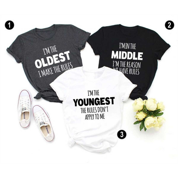 MR-29620239475-oldest-middle-and-youngest-shirts-funny-adult-sibling-image-1.jpg