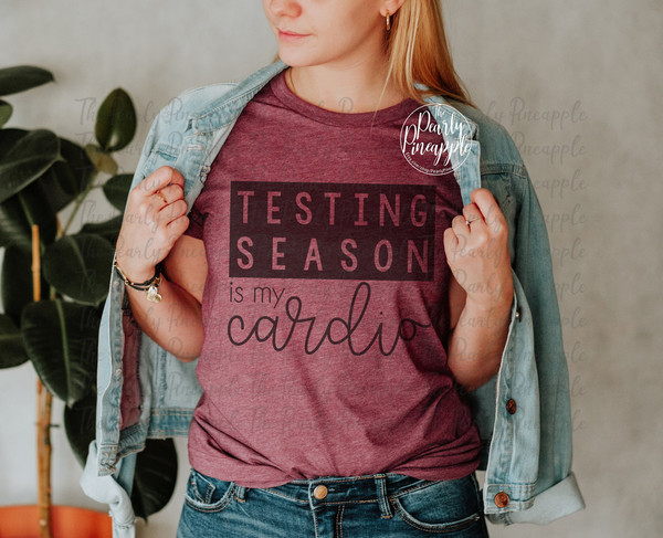Testing Season is my Cardio-Teacher Shirts-Teacher Shirt-Teacher-Teacher Shirts funny-Custom Teacher Shirt-Back to School-Teacher Gifts - 1.jpg