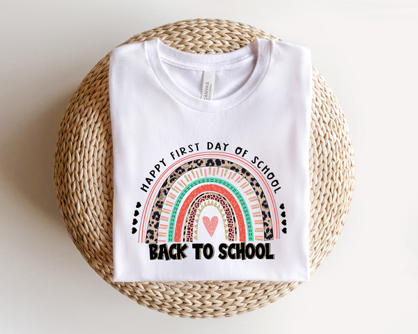 Back To School Rainbow Shirt, First Day Of School Rainbow Shirt, Happy First Day of School Shirt, Back To School Shirt, Teacher Gift - 3.jpg
