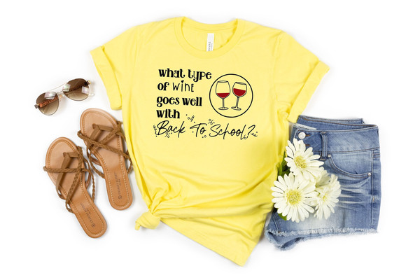 What Kind of Wine Goes With School Shirt, Funny school Shirt, School Shirt, Funny school Shirt, Go back to school shirt,Shirt, Wine Shirt - 4.jpg