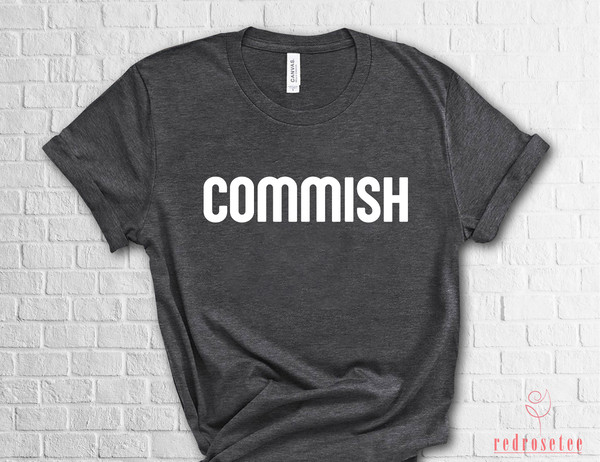 Commish Shirt, football shirt, game day shirt, football t-shirts, commissioner shirt, womens football shirts, fantasy football shirt - 3.jpg