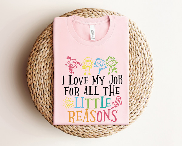 I Love My Job for All the Little Reasons Shirt, Teacher Love Outfit, Teacher Gift, Science T-Shirt, Teacher School, School Counselor - 1.jpg