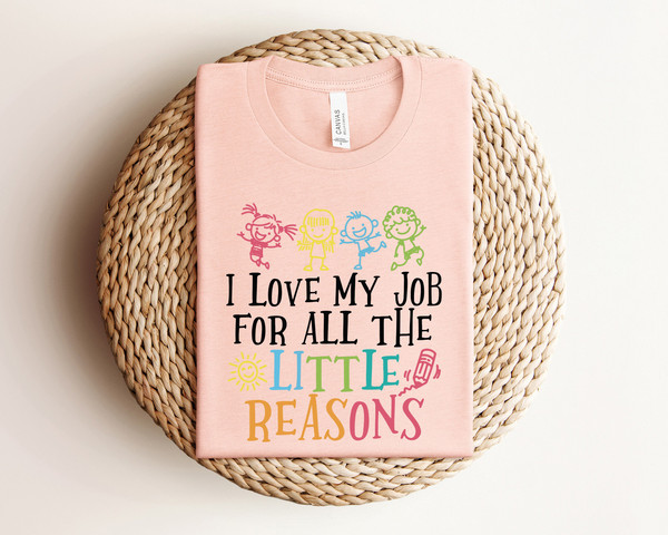 I Love My Job for All the Little Reasons Shirt, Teacher Love Outfit, Teacher Gift, Science T-Shirt, Teacher School, School Counselor - 2.jpg