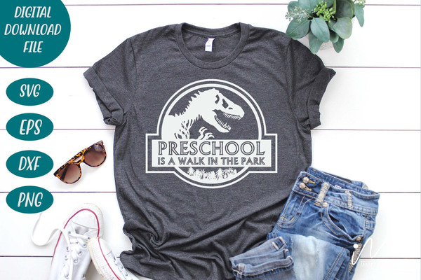 Preschool is a walk in the park svg, first grade teacher t shirt, kindergarten teacher t shirt, teacher cricut, Jurassic park svg, cut files - 3.jpg