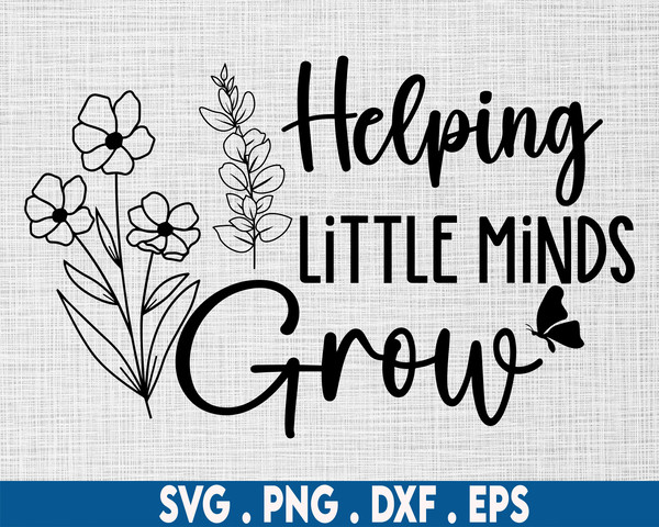 Helping little minds grow svg, Teach them to be kind svg, Favorite teacher shirt svg, Daisy flowers svg, Botanical svg, Best teacher svg - 2.jpg