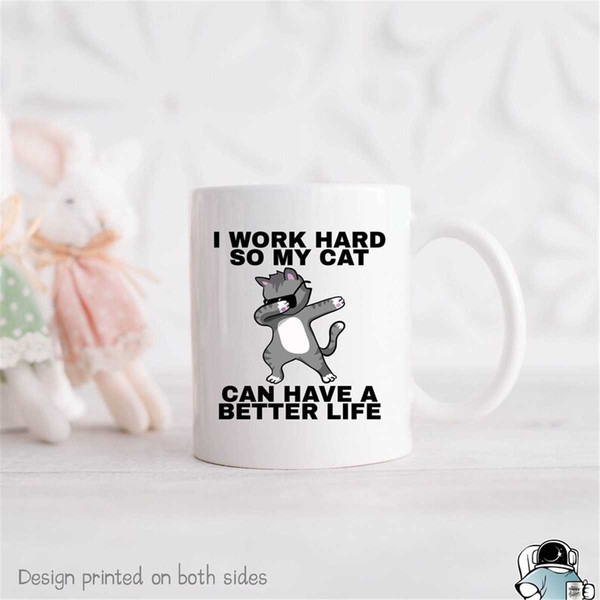 MR-472023232833-cat-lover-mug-work-hard-so-my-cat-can-have-a-better-life-cat-image-1.jpg