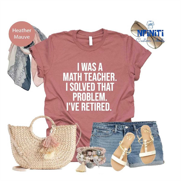 MR-6720239416-math-teacher-funny-quotes-shirts-officially-retired-math-image-1.jpg