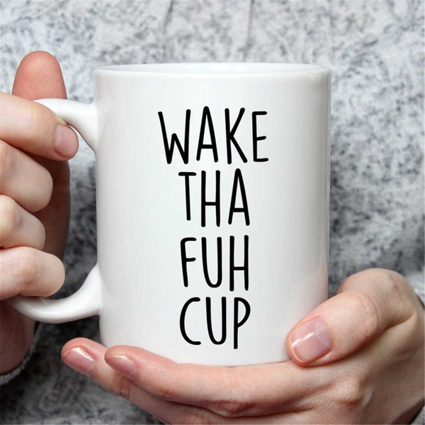 MR-672023164052-wake-duh-fuh-cup-funny-coffee-mug-funny-coffee-cups-for-her-image-1.jpg