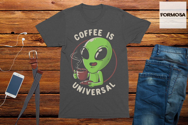 Coffee Is Universal Adults Unisex Funny T-Shirt, funny graphic tees, mens funny t-shirt, unisex funny shirt, funny gift for dad - 2.jpg