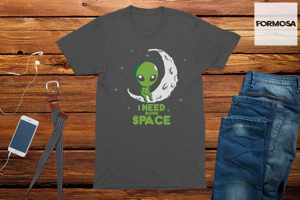 I Need More Space Adults Unisex Alien T-Shirt, funny graphic tees, cool mens t shirts, adult funny t-shirt, unisex shirt, men's funny tshirt - 2.jpg