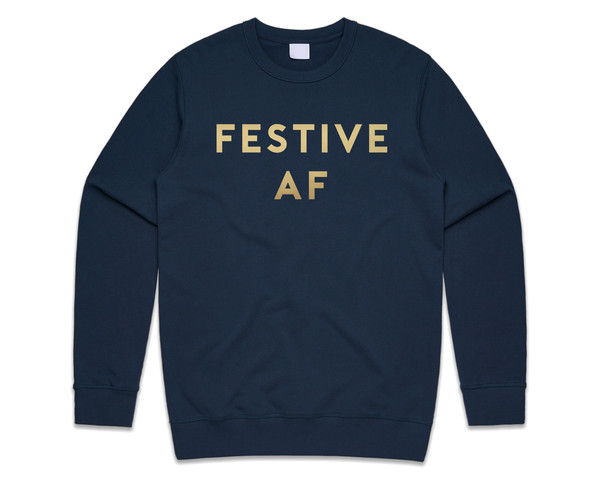 Festive AF Jumper Sweater Sweatshirt Christmas Xmas Funny Sarcastic Slogan Silly - 2.jpg