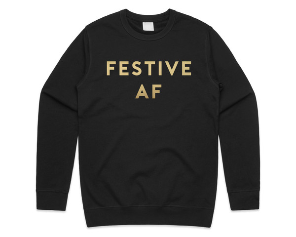 Festive AF Jumper Sweater Sweatshirt Christmas Xmas Funny Sarcastic Slogan Silly - 3.jpg