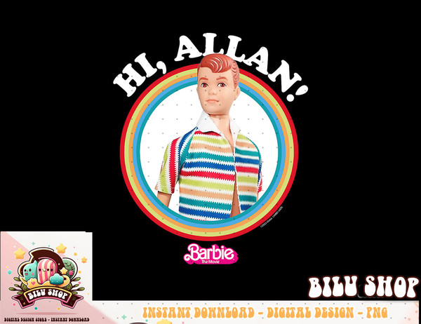 Barbie The Movie - Hi Allan png, sublimation copy.jpg
