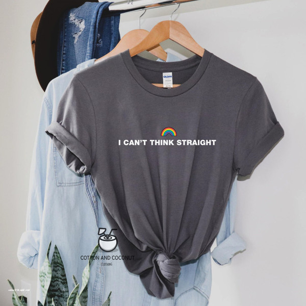 I Can't Think Straight T Shirt, Gay Pride Shirt, Gay T-Shirt, Lesbian Shirt Pride Shirt, LGBTQ Shirt, Lgbtq T Shirt, Gay Shirt - 3.jpg