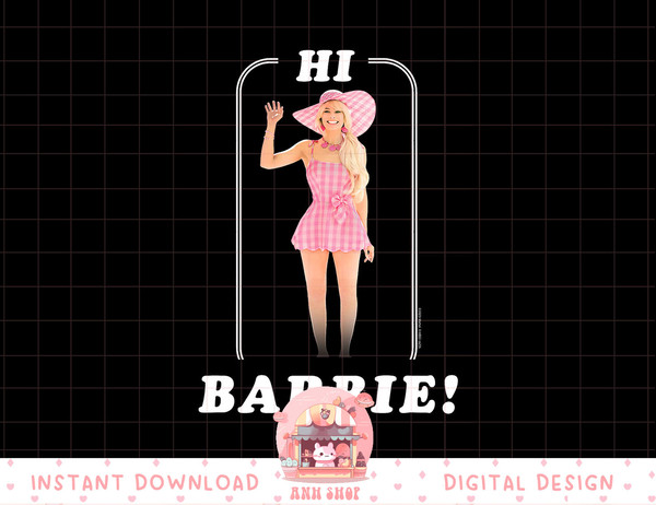 Barbie The Movie Hi Barbie  png, sublimation copy.jpg