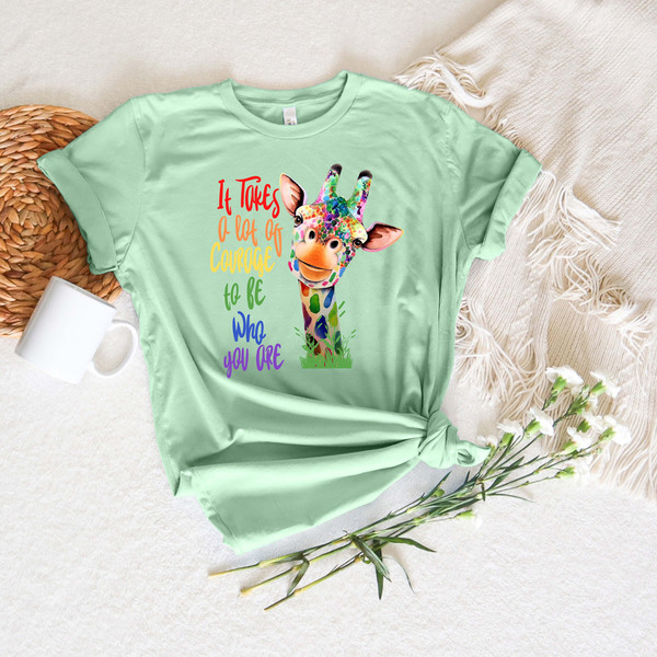 It Takes Courage to Be Who You Are Giraffe Shirt,Equal Rights,Pride Shirt,LGBT Shirt,Social Justice,Human Rights,Anti Racism,Gay Pride Shirt - 2.jpg
