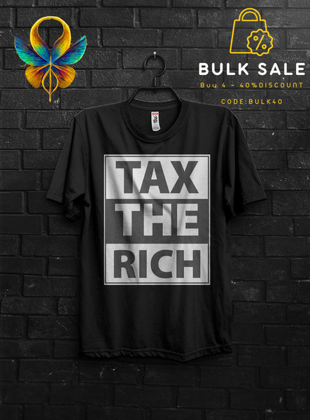 Tax The Rich Funny T Shirt Gift For Man,Make The Rich Pay Anarchy Tshirt,Tax Fraud Tee,Eat The Rich Appareal,Tax The Church Cringe Shirt - 1.jpg