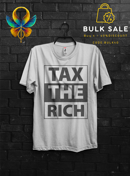 Tax The Rich Funny T Shirt Gift For Man,Make The Rich Pay Anarchy Tshirt,Tax Fraud Tee,Eat The Rich Appareal,Tax The Church Cringe Shirt - 2.jpg
