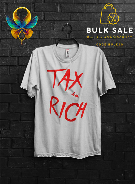 Tax The Rich Funny T Shirt Gift For Man,Tax The Church Cringy Shirts,Make The Rich Pay Anarchy Tshirt,Tax Fraud Tee,Eat The Rich Appareal - 2.jpg