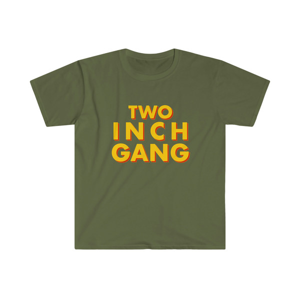 Funny Meme TShirt - TWO INCH GANG Oddly Specific Tee - Gift Joke Shirt - 3.jpg