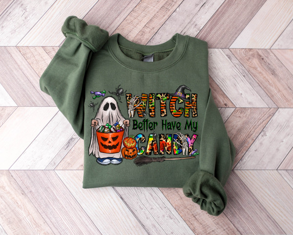 Witch Better Have My Candy Sweatshirt, Halloween Trick or Treat Tee, Halloween Trick or Treat, Funny Halloween Shirt,Toddler Halloween Shirt - 3.jpg