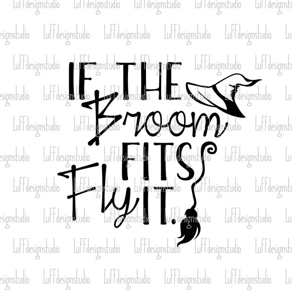 If The Broom Fits Fly It SVG, Funny Halloween Svg, Witchy Svg, Witch Svg, Shirt, Png, Svg Files for Cricut, Sublimation Designs Downloads - 6.jpg
