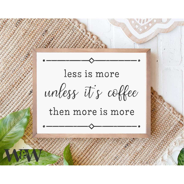 MR-1972023132042-less-is-more-unless-its-coffee-svg-png-funny-coffee-image-1.jpg