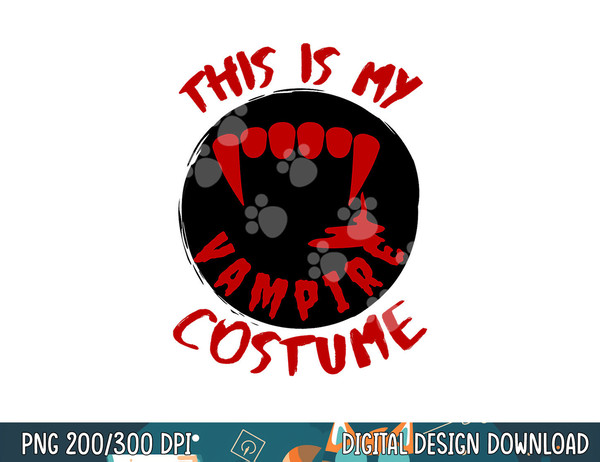 Halloween Costume This is my Vampire Costume Vampire Mouth png, sublimation copy.jpg