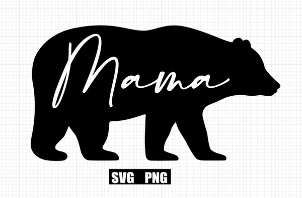 Mama Bear SVG PNG Instant Download Cut File for Cricut Silhouette T-Shirts Mugs Gifts Mother's Day - 2.jpg