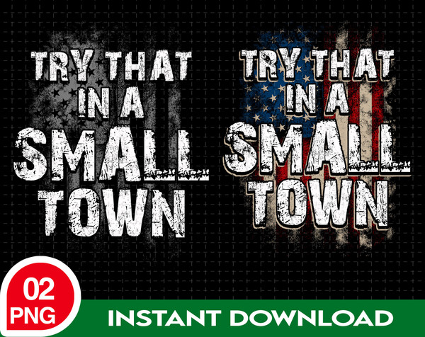 Try That In A Small Town PNG For Sublimation, The Aldean Team PNG, Jason Team Png, Country Music PNG, American Flag Png - 1.jpg