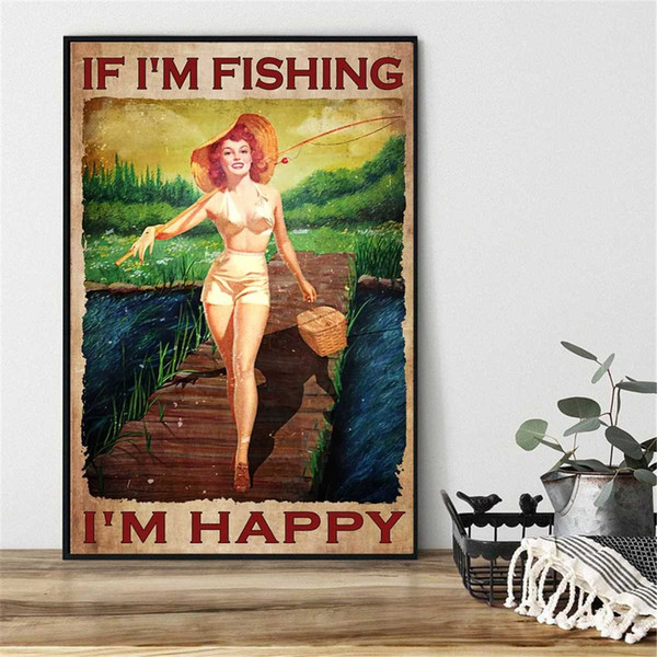 MR-24720239937-if-im-fishing-im-happy-vintage-poster-lady-fishing-art-image-1.jpg