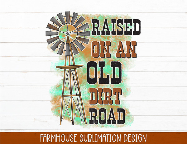 Raised On An Old Dirt Road PNG  Farmhouse Sublimation, Country PNG, Southern PNG, Western Png, Farm Sublimation, Dirt Road Raised - 1.jpg