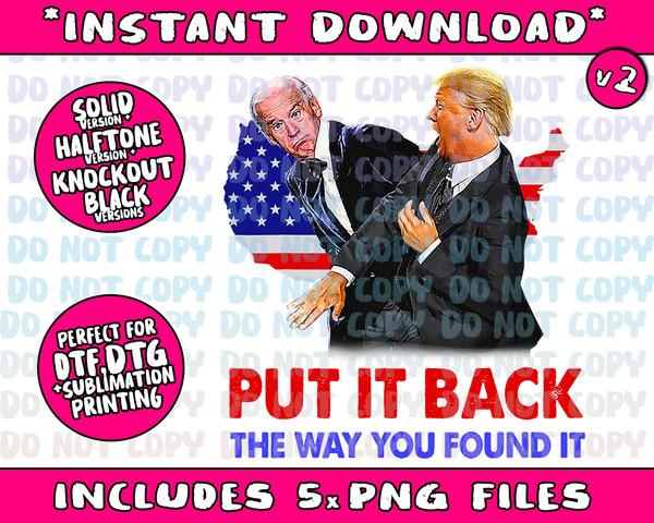 Put it Back The Way You Found it Trump Slap Biden - 3.jpg