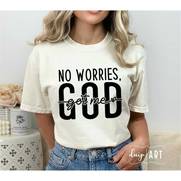 No Worries God Got Me SVG PNG, Faith svg, Christian svg, Rel - Inspire ...