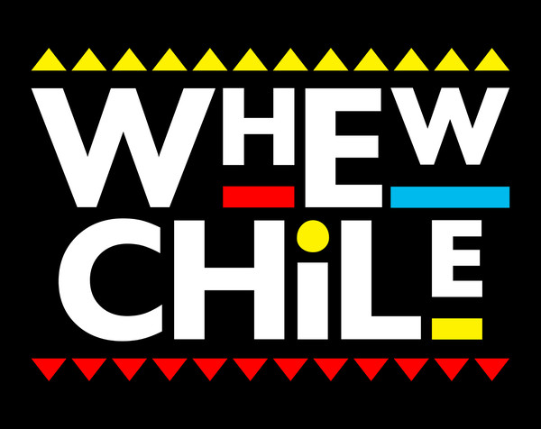 WHEW CHILE.jpg