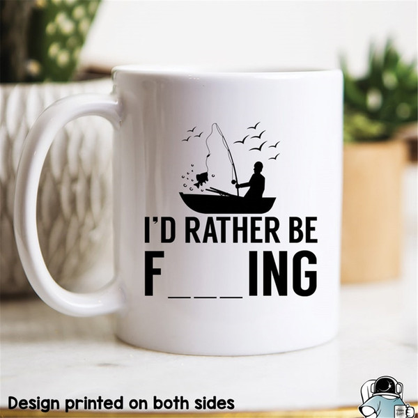 I'd Rather Be Fishing Coffee Mug Funny Fish and Fisherman G