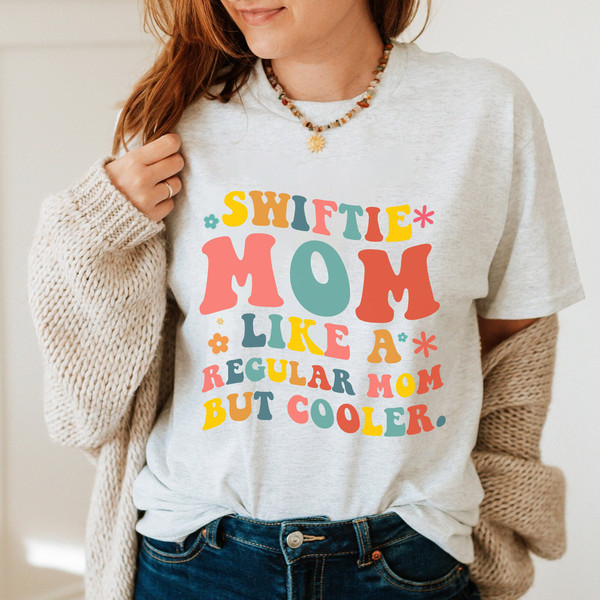 Custom Retro Swiftie Mom Not Like A Regular Mom but Cooler T-Shirt Mothers Day Gifts, Sweatshirt, LongSleeve, Hoodie - 2.jpg