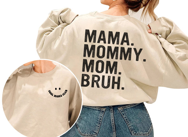 Mama Mommy Mom Bruh Sweatshirt Best Mother's Day Gift, Cool Moms Club T-Shirt, Mom Life LongSleeve, Motherhood Hoodie - 2.jpg