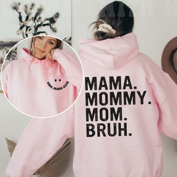 Mama Mommy Mom Bruh Sweatshirt Best Mother's Day Gift, Cool Moms Club T-Shirt, Mom Life LongSleeve, Motherhood Hoodie - 4.jpg
