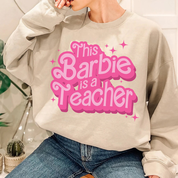 This Barbie Is A Teacher T-Shirt  Cute Shirt For Teacher  Back To School Shirt - 5.jpg