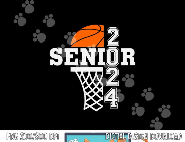 Senior Class of 2024 Basketball Seniors Back to School  png, sublimation copy.jpg