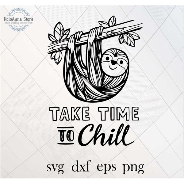 MR-782023171758-take-time-to-chill-svg-chill-out-svg-relax-svg-sloth-svg-image-1.jpg