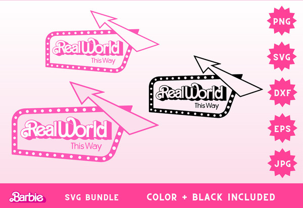 Real World This Way Barbi SVG, PNG clipart, Digital Download, perfect for Cricut + Sublimation Cricut Cut File Dxf Eps Jpg - 2.jpg