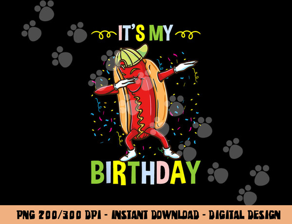 Its My Birthday Hot Dog  png, sublimation copy.jpg