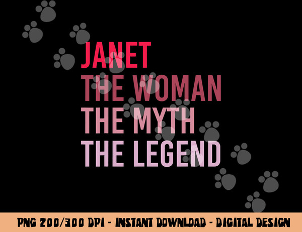 JANET The Woman Myth Legend Personalized Name Birthday Gift png, sublimation copy.jpg