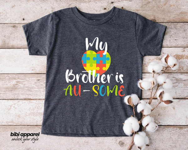 My Brother is Au-Some Shirt, Cute Autism Kids Shirt, Autism Awareness Toddler Shirt, Funny Autism T Shirt, Autism Shirt for Toddler - 2.jpg