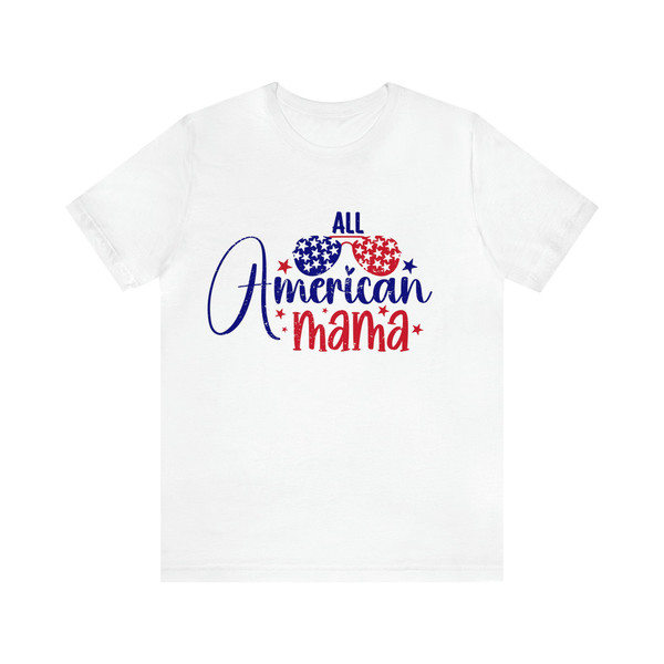 All American Mama Sunglasses Graphic Tee 4th of July Mom Family Tshirt Independence Women's Freedom Shirt Mommy & Me USA Flag Red Whi - 5.jpg